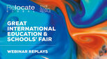 Great International Education & Schools' Fair webinar replays