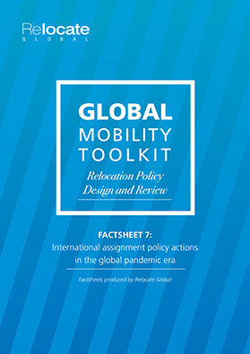 Factsheet 7: Relocation Policy Design and Review: International assignment policy actions in the global pandemic era